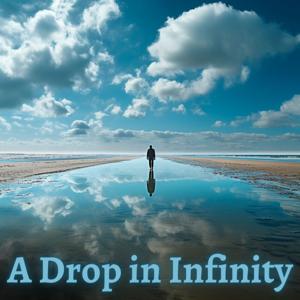 A Drop in Infinity