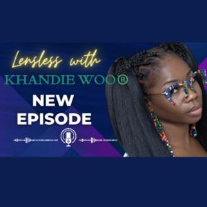 Lensless with Khandie Woo