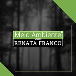 Meio Ambiente com Renata Franco