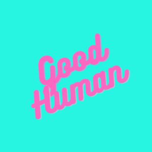 Good Human