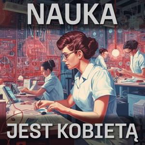 Nauka jest kobietą