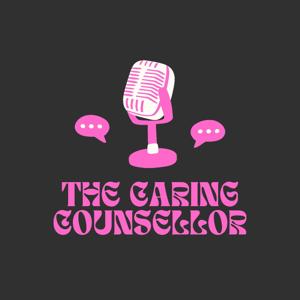 The Caring Counsellor Podcast