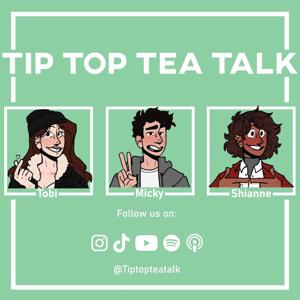 Tip Top Tea Talk