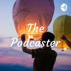 The Podcaster