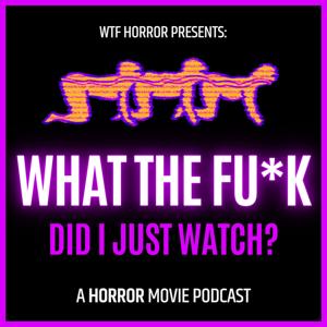 WTF Horror Podcast