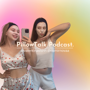 PillowTalk podcast