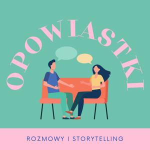 Opowiastki - Rozmowy i Storytelling