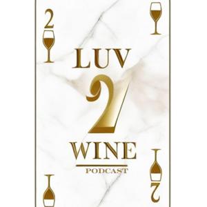 Luv 2 Wine Podcast