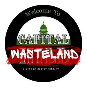 Capital Wasteland: A Mind of Sanity Podcast