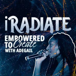 iRadiate: Empowered To Create with Adegail