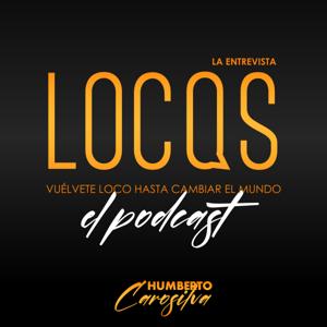 "Locos" La entrevista con Humberto Carosilva