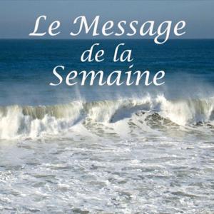 Saints Network - Le Message de la Semaine