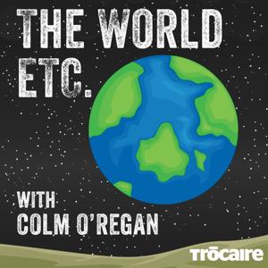 The World Etc. with Colm O’Regan