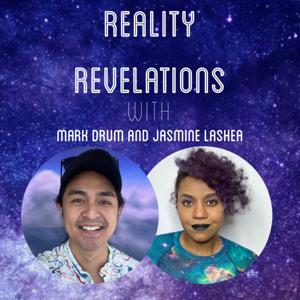 Reality Revelations with Mark Drum & Jasmine LaShea