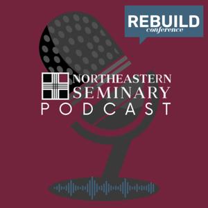 Northeastern Seminary's Podcast
