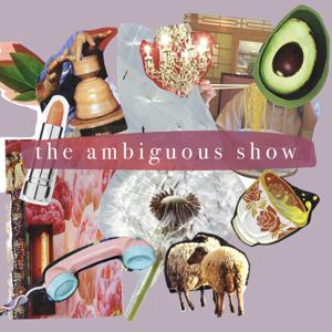 The Ambiguous Show