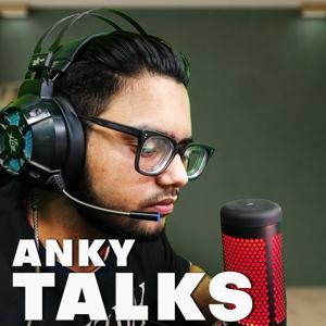 ANKY TALKS