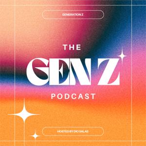 The Gen Z Podcast
