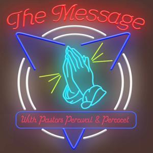 The Message from SkyDaddy with Pastors Percival and Percocet