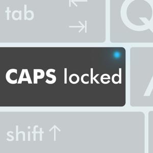 CAPS LOCKED PODCAST