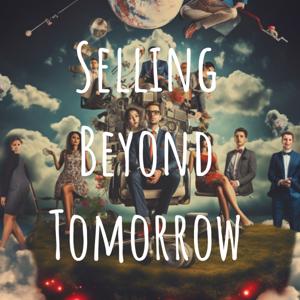 Selling Beyond Tomorrow