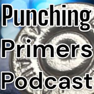 Punching Primers Podcast