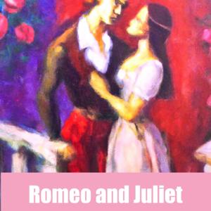 Romeo and Juliet by  William Shakespeare