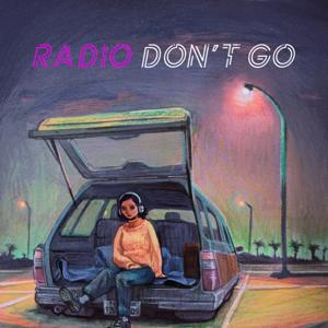 RADIO DON'T GO
