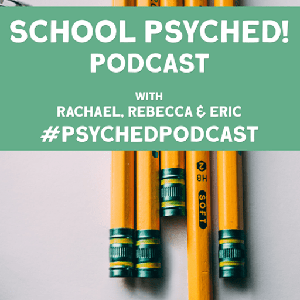 School Psyched Podcast!