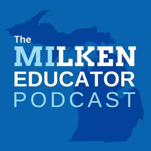 The MI Milken Educator Podcast