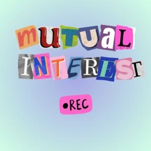 Mutual Interest