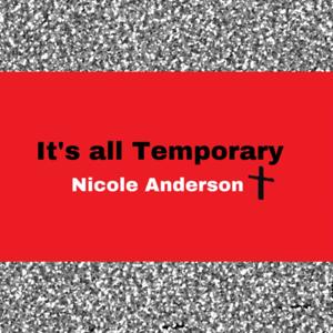 It’s all Temporary