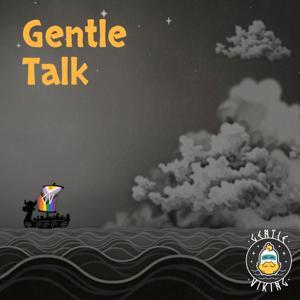 Gentle Talk