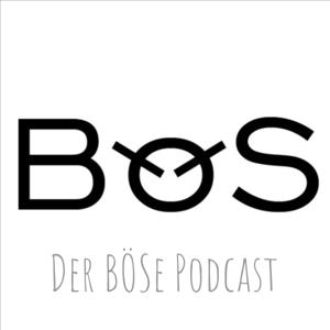 Der BÖSe Podcast