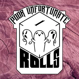 Poor Unfortunate Rolls