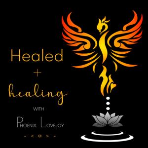 Healed + healing