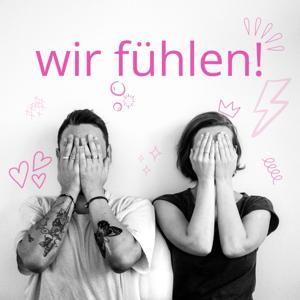 wir fühlen!