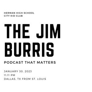 The Jim Burris Podcast