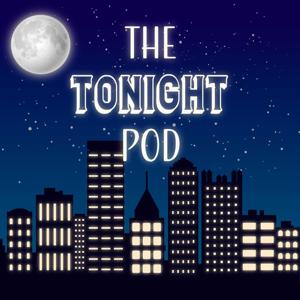 The Tonight Pod