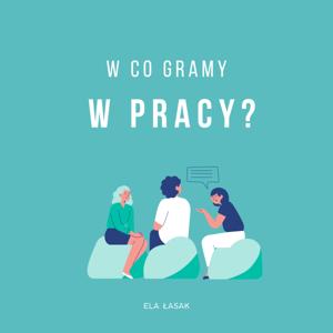 W co gramy w pracy?