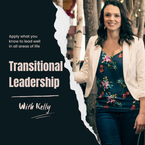 Transitional Leadership with Kelly