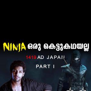 Ninja is not a myth | Story of the Real Ninjas in Malayalam