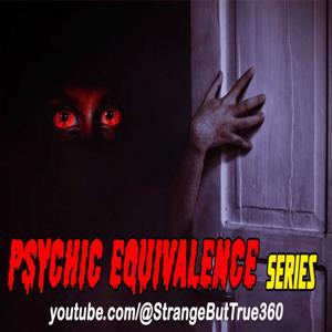 Horror Scary Series by Ai Actors / Psychic Equivalence / nosleep Creepypasta stories podcast