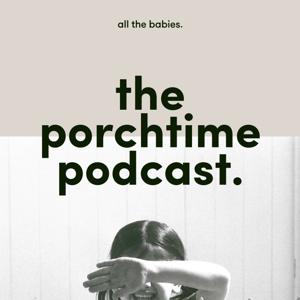 the porchtime podcast