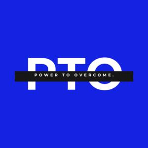 PTO-POWER TO OVERCOME.