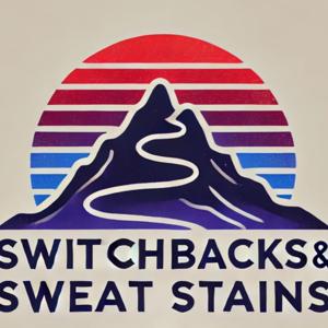 Switchbacks and Sweat Stains