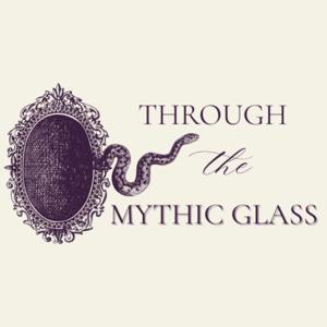 Through the Mythic Glass