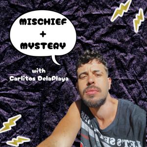 mischief and mystery