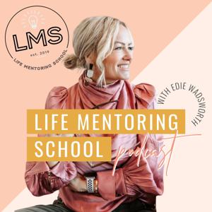 The Life Mentoring School Podcast