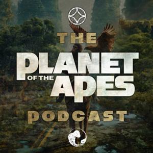 The Planet of the Apes Podcast
